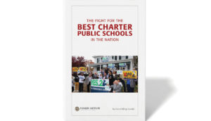 The Fight for the Best Charter Schools in the Country: What Massachusetts Got Right and Wrong