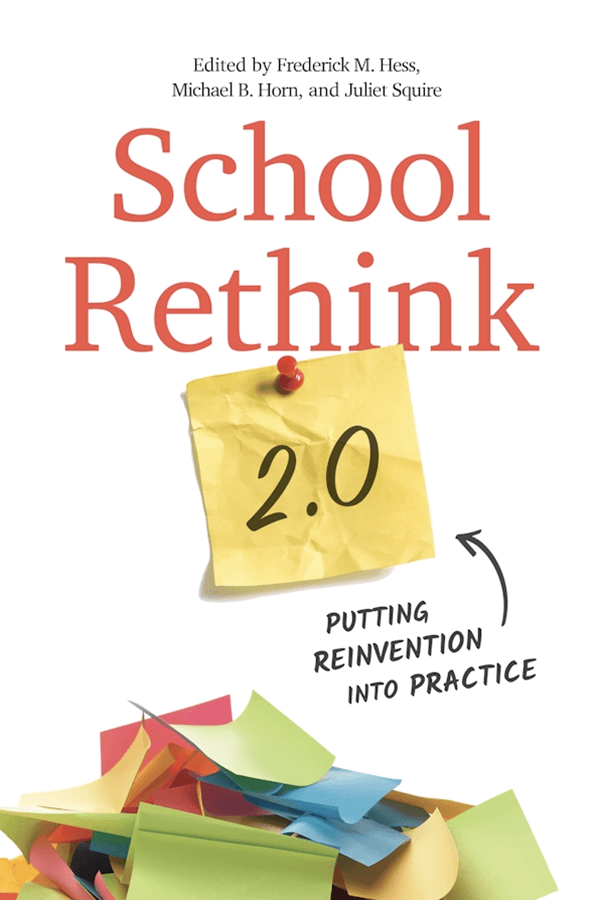 Book cover of School Rethink 2.0: Putting Reinvention Into Practice